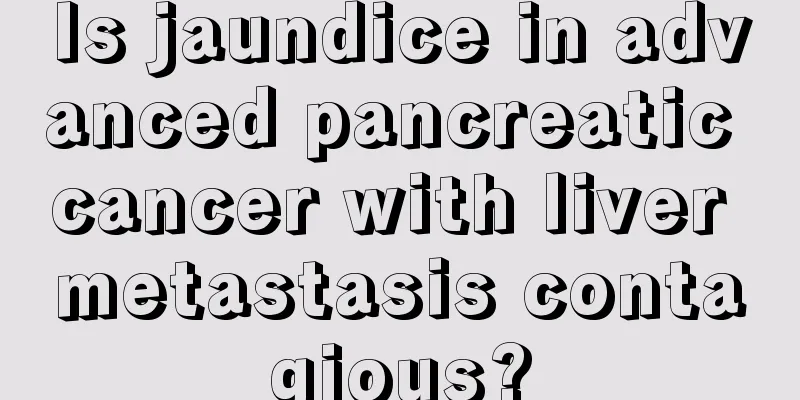 Is jaundice in advanced pancreatic cancer with liver metastasis contagious?