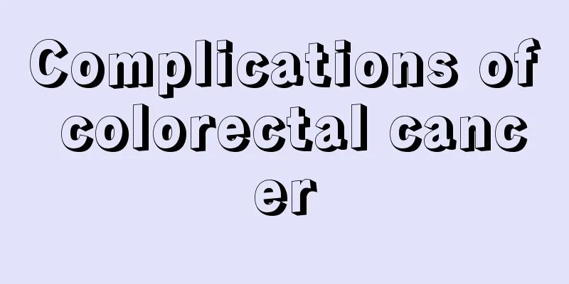 Complications of colorectal cancer
