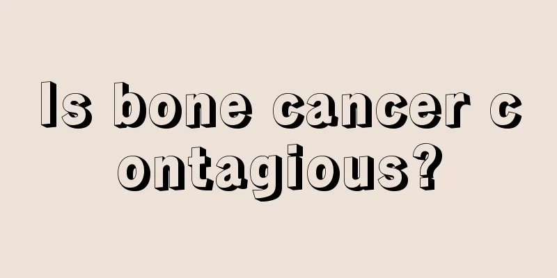 Is bone cancer contagious?