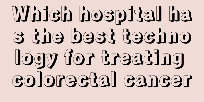 Which hospital has the best technology for treating colorectal cancer