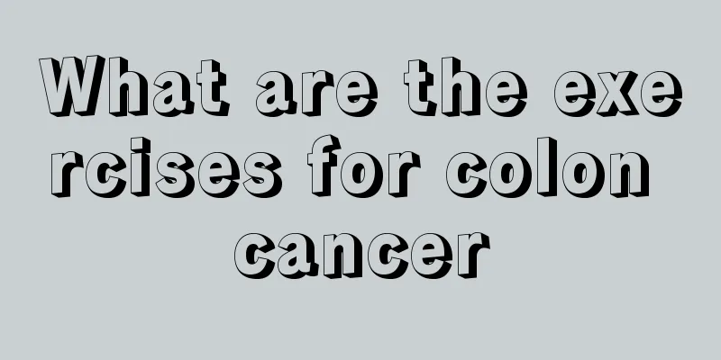What are the exercises for colon cancer