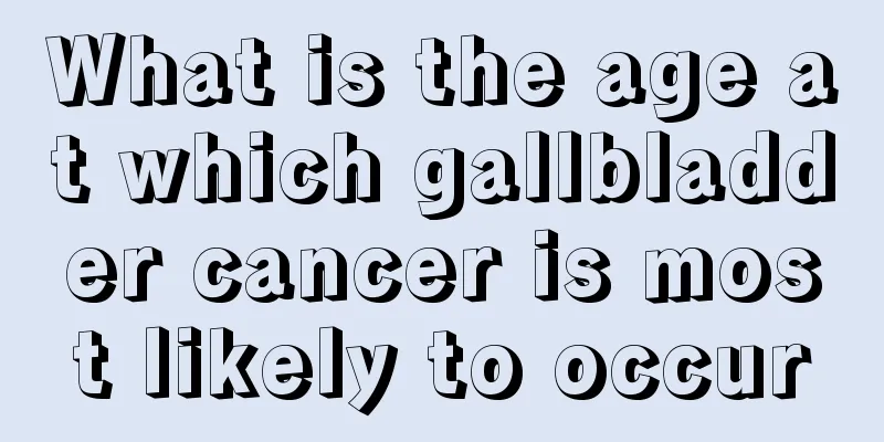 What is the age at which gallbladder cancer is most likely to occur