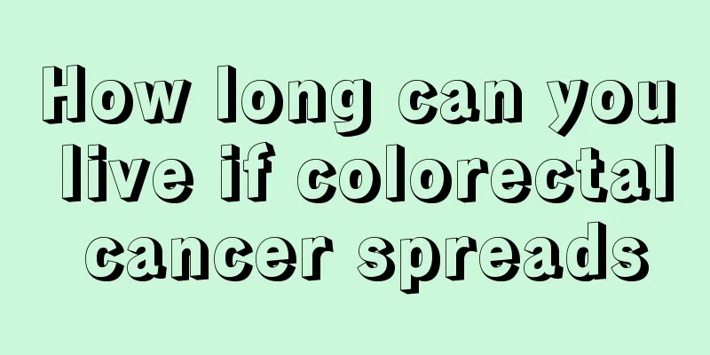 How long can you live if colorectal cancer spreads