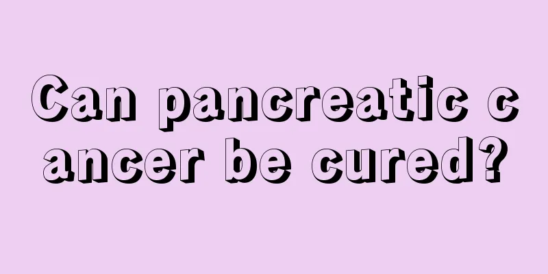 Can pancreatic cancer be cured?