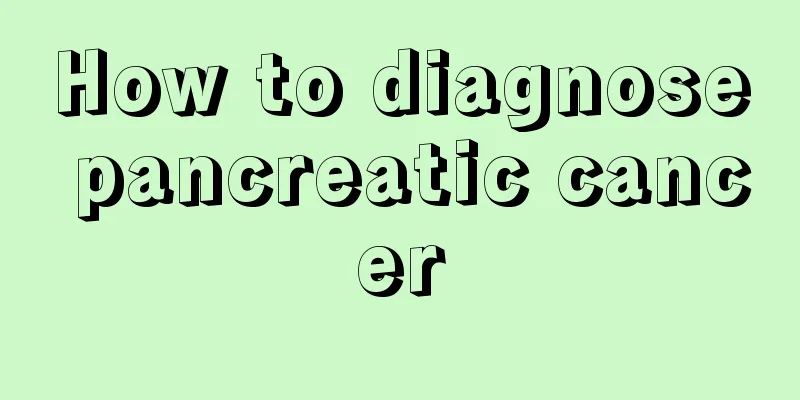 How to diagnose pancreatic cancer