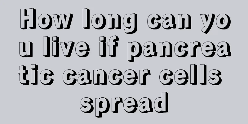 How long can you live if pancreatic cancer cells spread