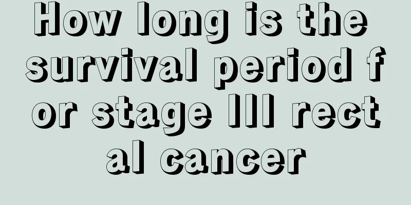 How long is the survival period for stage III rectal cancer