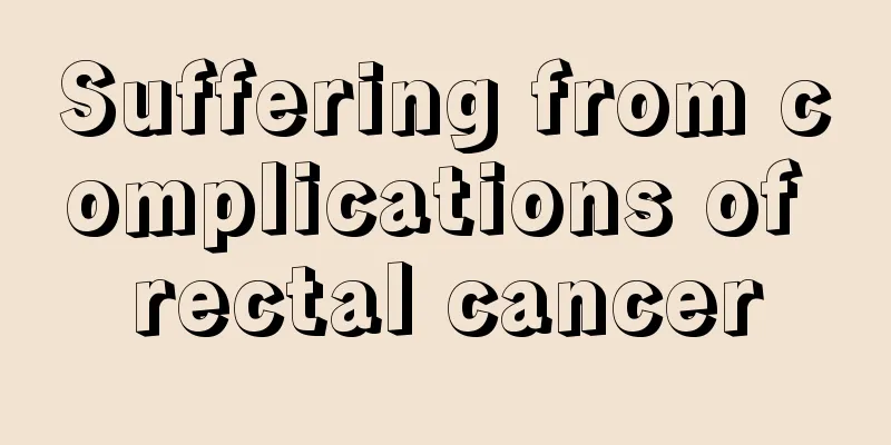 Suffering from complications of rectal cancer