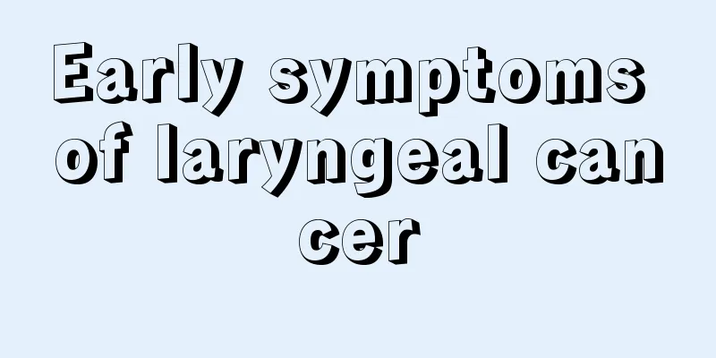 Early symptoms of laryngeal cancer