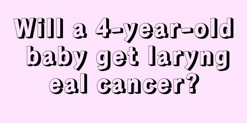 Will a 4-year-old baby get laryngeal cancer?