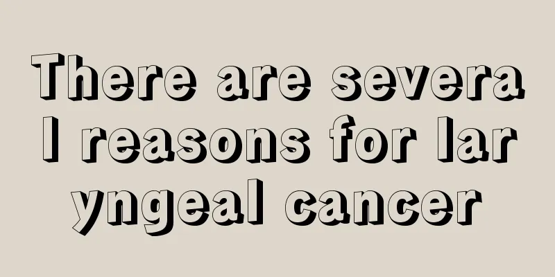 There are several reasons for laryngeal cancer