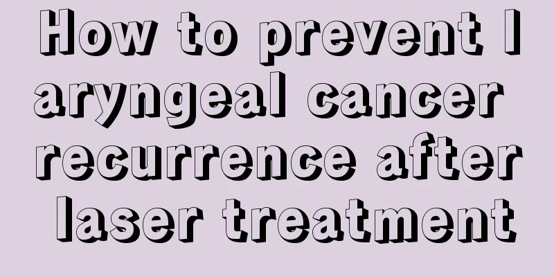 How to prevent laryngeal cancer recurrence after laser treatment
