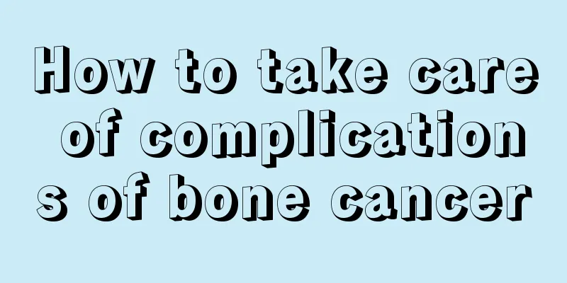 How to take care of complications of bone cancer
