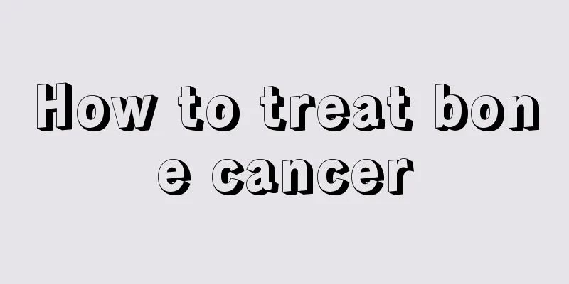 How to treat bone cancer