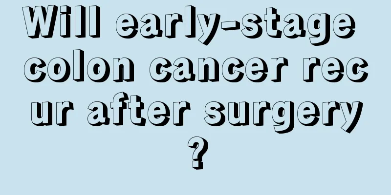 Will early-stage colon cancer recur after surgery?