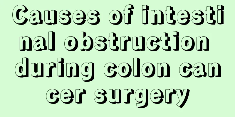 Causes of intestinal obstruction during colon cancer surgery
