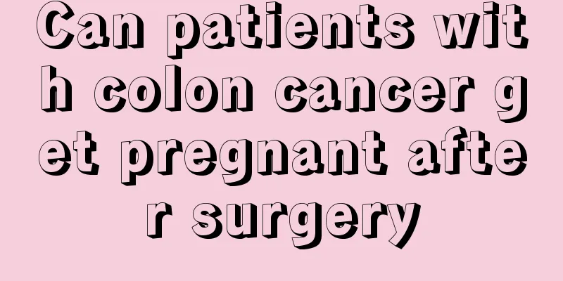 Can patients with colon cancer get pregnant after surgery