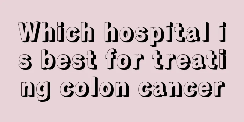 Which hospital is best for treating colon cancer
