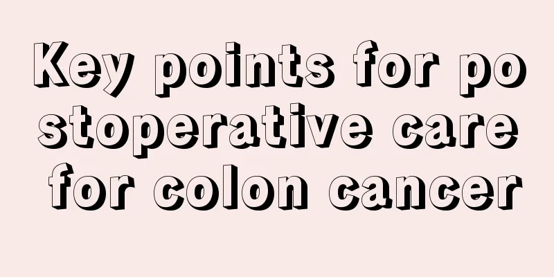 Key points for postoperative care for colon cancer