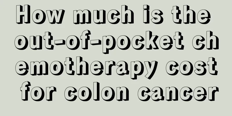 How much is the out-of-pocket chemotherapy cost for colon cancer