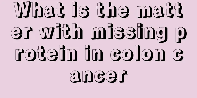What is the matter with missing protein in colon cancer