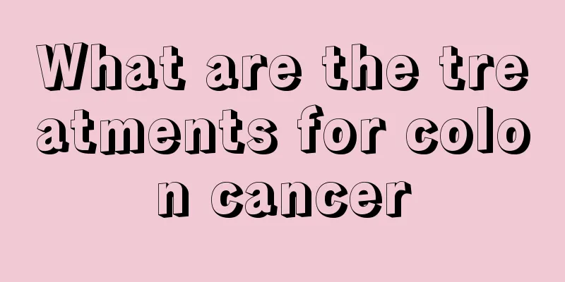 What are the treatments for colon cancer