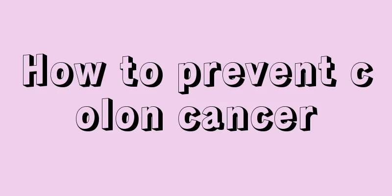 How to prevent colon cancer