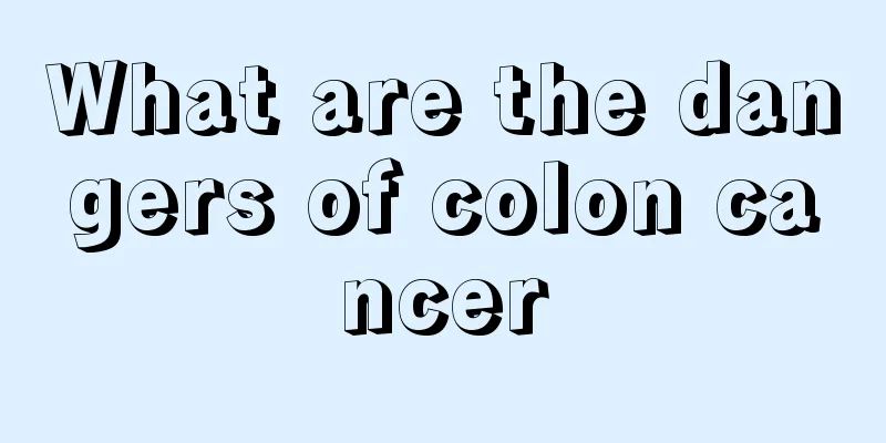 What are the dangers of colon cancer