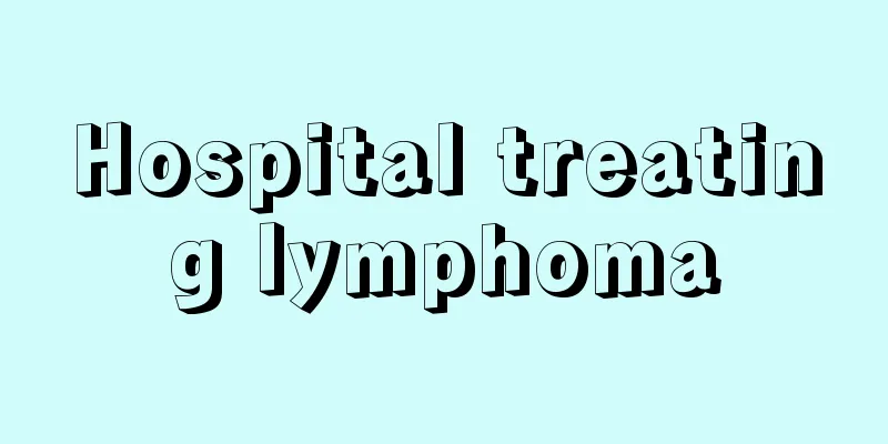 Hospital treating lymphoma
