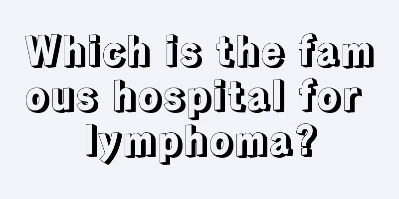 Which is the famous hospital for lymphoma?