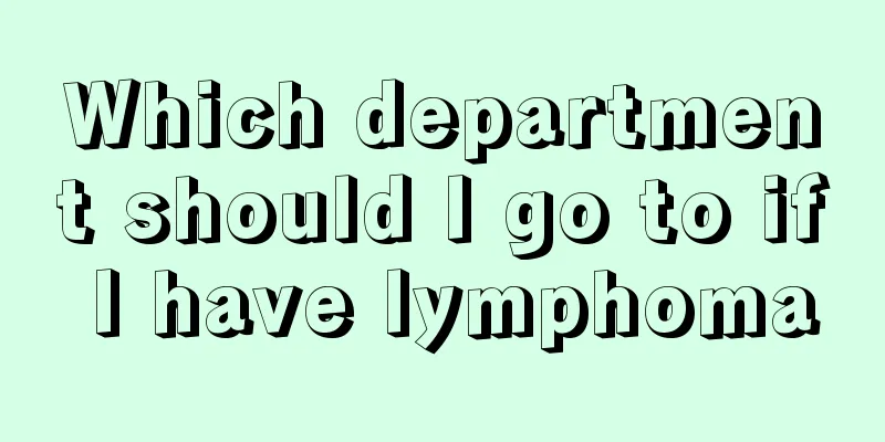 Which department should I go to if I have lymphoma