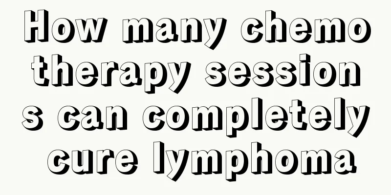 How many chemotherapy sessions can completely cure lymphoma