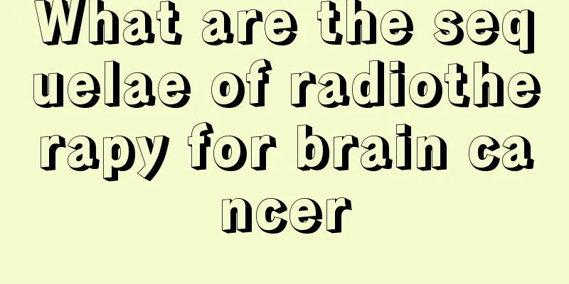What are the sequelae of radiotherapy for brain cancer