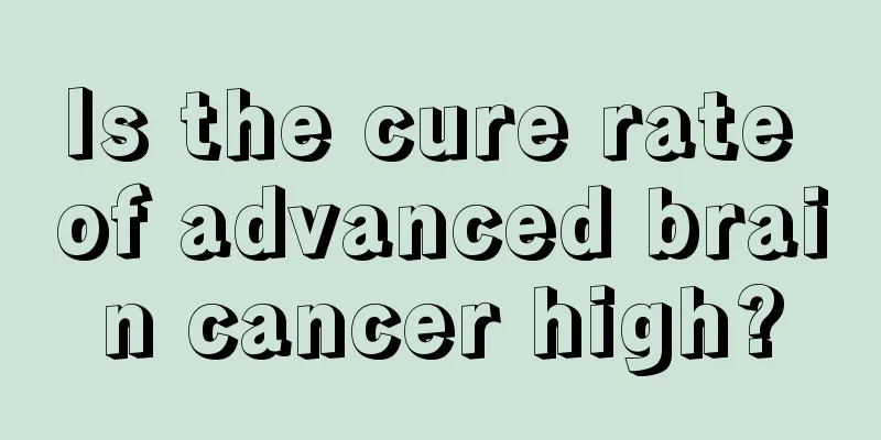 Is the cure rate of advanced brain cancer high?