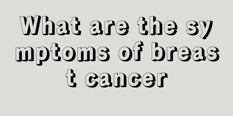 What are the symptoms of breast cancer