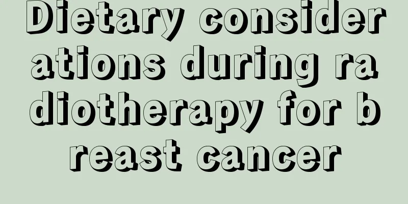 Dietary considerations during radiotherapy for breast cancer
