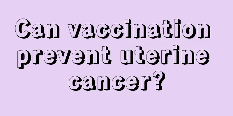 Can vaccination prevent uterine cancer?