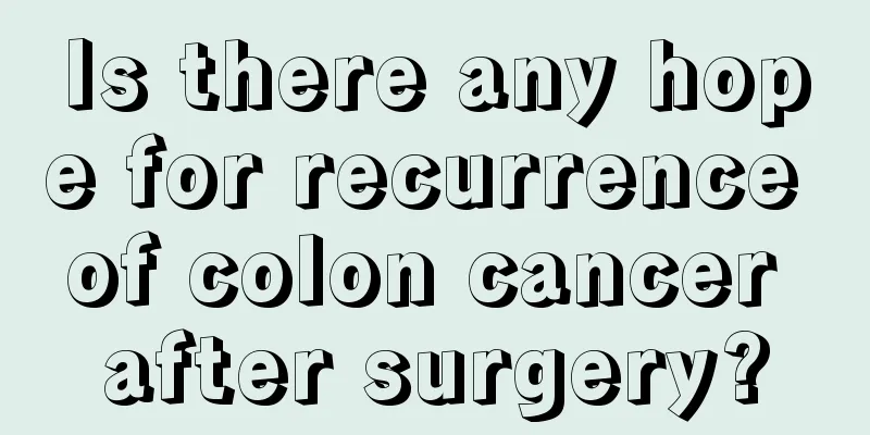 Is there any hope for recurrence of colon cancer after surgery?