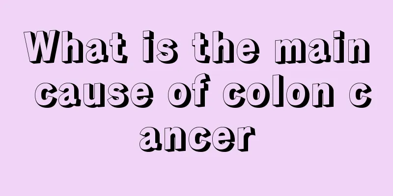 What is the main cause of colon cancer