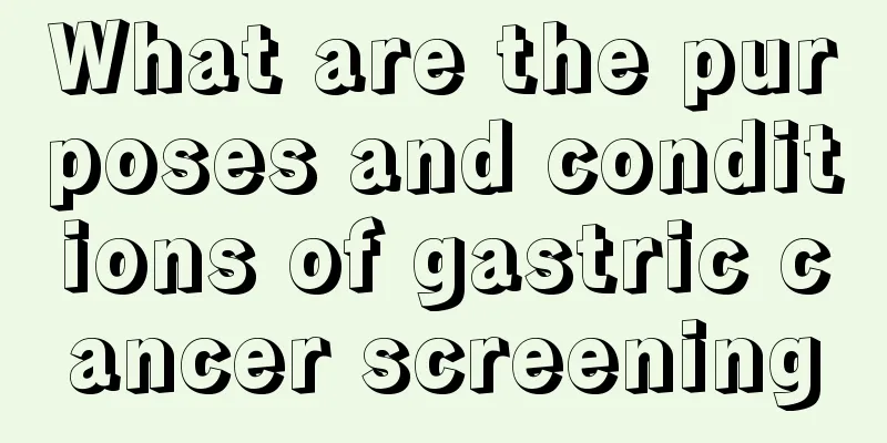 What are the purposes and conditions of gastric cancer screening