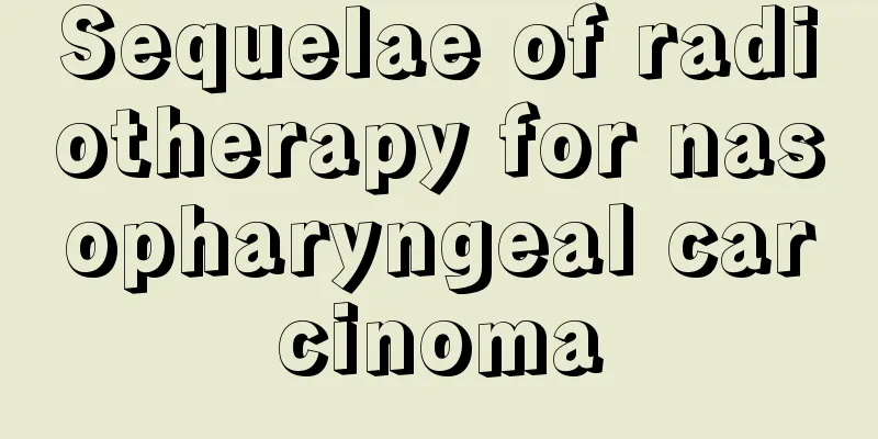 Sequelae of radiotherapy for nasopharyngeal carcinoma