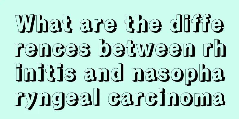 What are the differences between rhinitis and nasopharyngeal carcinoma