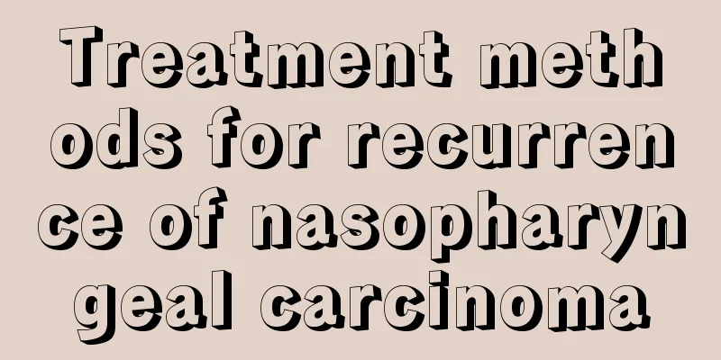 Treatment methods for recurrence of nasopharyngeal carcinoma