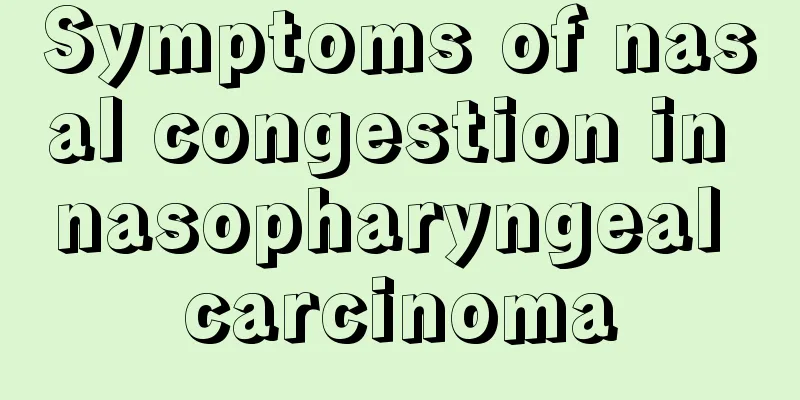 Symptoms of nasal congestion in nasopharyngeal carcinoma