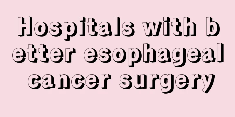 Hospitals with better esophageal cancer surgery