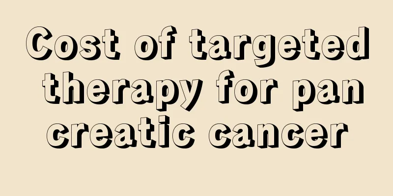 Cost of targeted therapy for pancreatic cancer