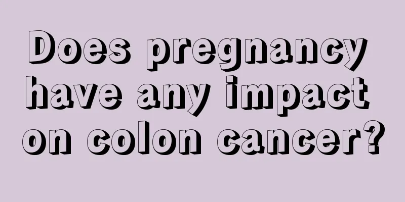 Does pregnancy have any impact on colon cancer?