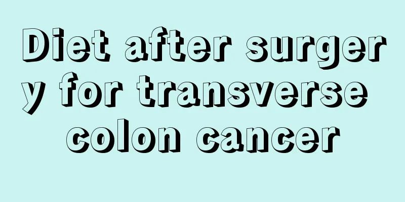 Diet after surgery for transverse colon cancer