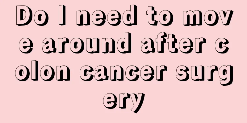 Do I need to move around after colon cancer surgery