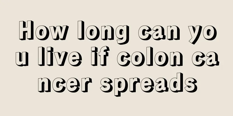 How long can you live if colon cancer spreads
